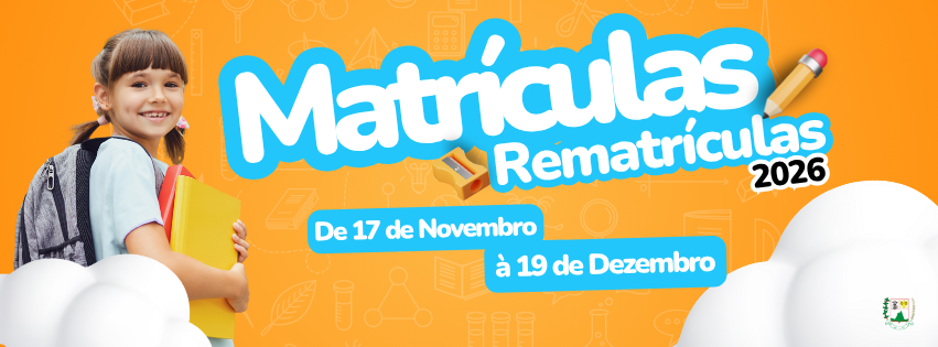Foto da notícia: Matrículas e Rematrículas da Rede Municipal de Ensino 2026